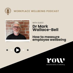 Mark Wallace-Bell Measure Employee Wellbeing