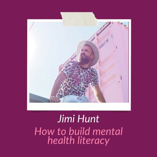 Episode 24: How to build mental health literacy