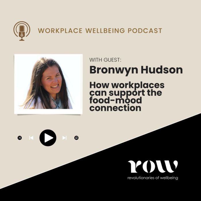 Bronwyn Hudson Workplaces Support the Food Mood Connection