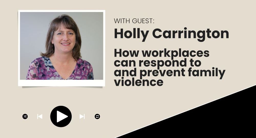 Holly Carrington How Workplaces Can Respond to Prevent Family Violence