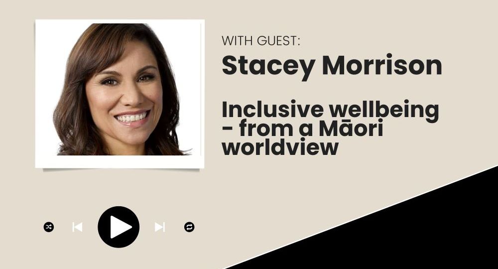 Stacey Morrison Inclusive Wellbeing from a Māori Worldview